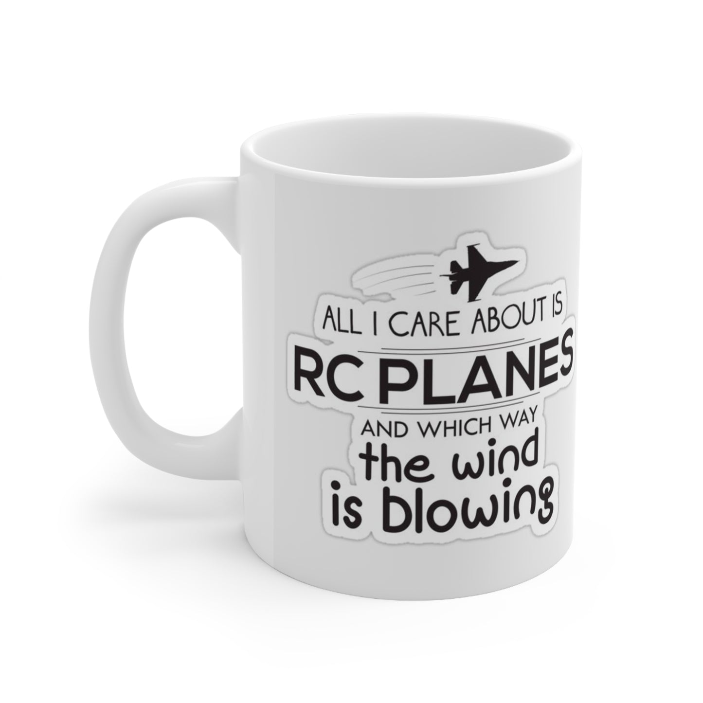 RC Mug - All I Care -RC Planes, 11oz