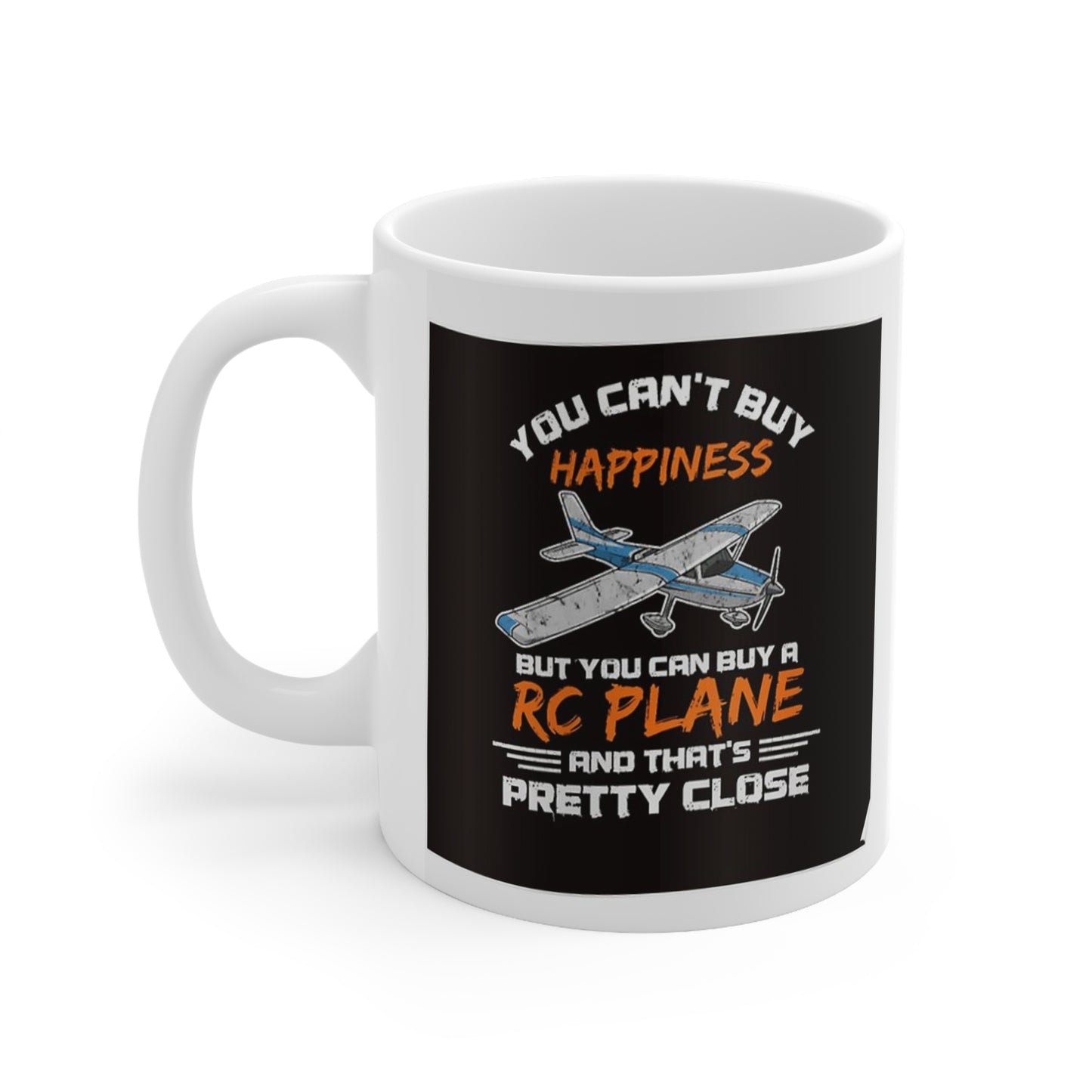 RC mug- You cant Buy, 11oz