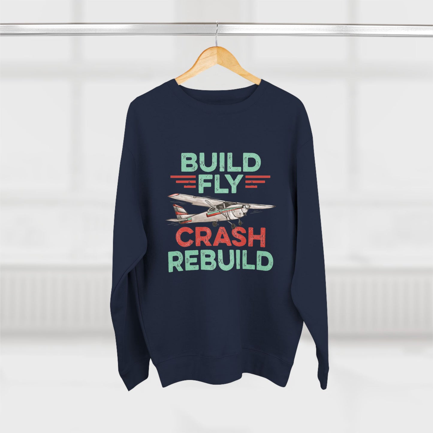 RC Plane Unisex Sweatshirt - Build Fly Crash Rebuild